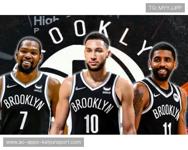 篮网队阵容调整,目标总冠军,篮网队队员新阵容 篮网队阵容调整,目标总冠军,篮网队队员新阵容